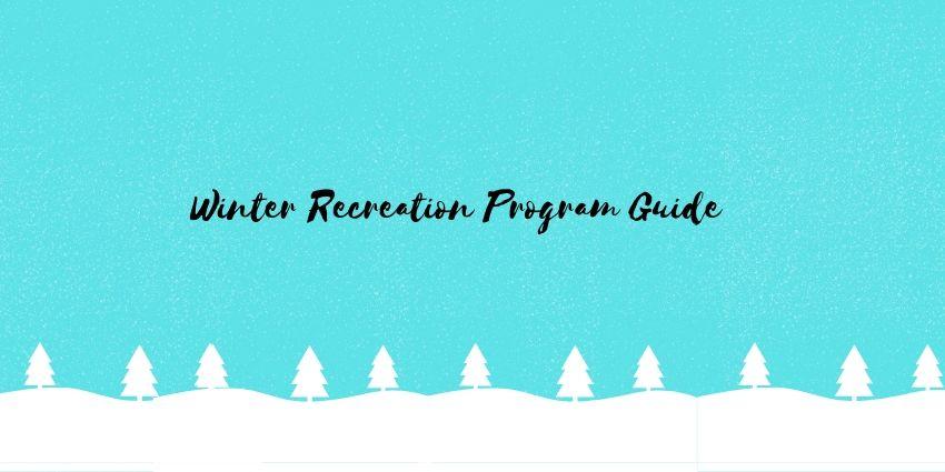 Winter Recreation Program Guide