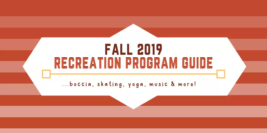 Fall 2019 Recreation Program Guide banner featuring boccia, skating, yoga, music, and more activities