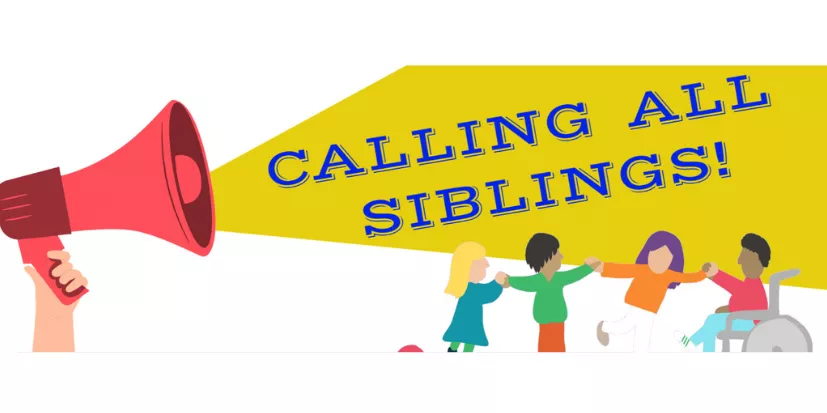 Hand holding red megaphone with text calling all siblings and children holding hands including one in wheelchair.