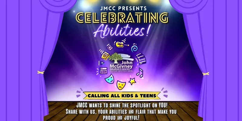 Promotional poster for Celebrating Abilities event by John McGivney Children's Centre with call for kids and teens.