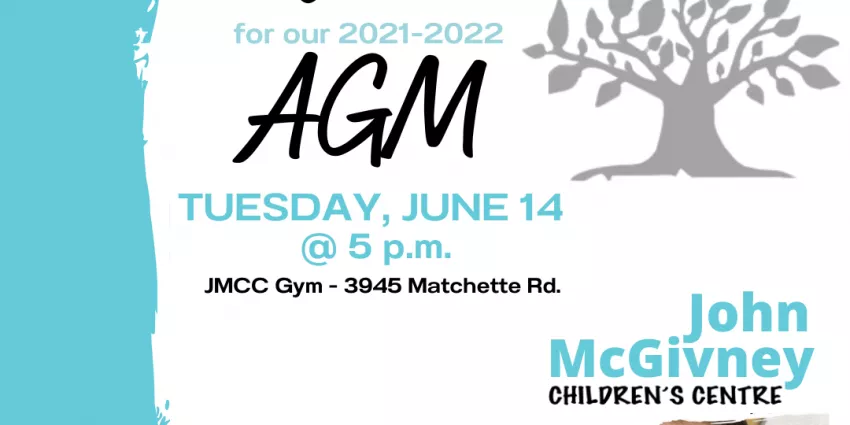 John McGivney Children's Centre 2021-2022 AGM on Tuesday June 14 at 5 p.m. at JMCC Gym.