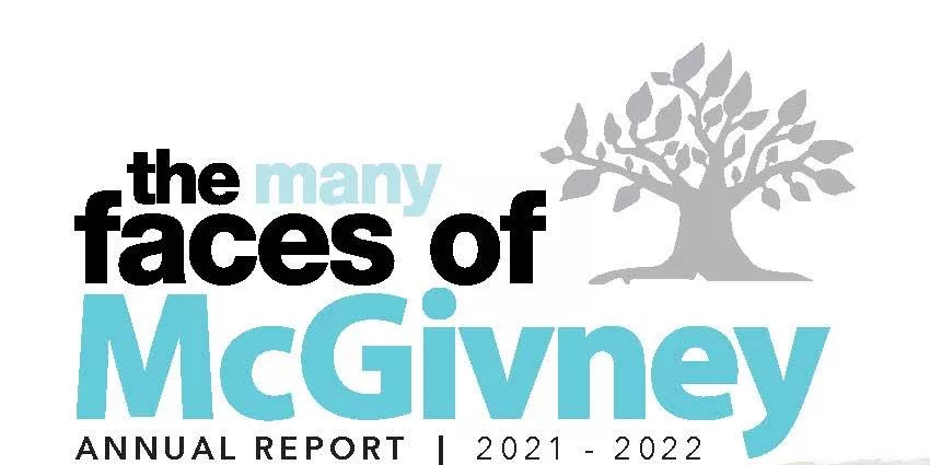 McGivney Annual Report 2021-2022 logo with text the many faces of McGivney and a stylized tree.