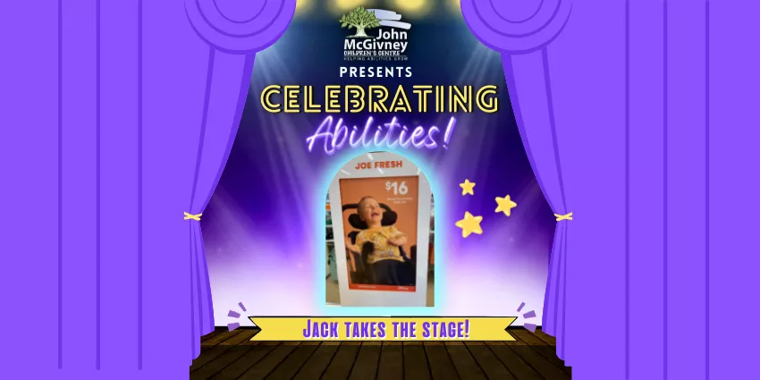 Promotional poster for John McGivney Children's Centre event Celebrating Abilities featuring Jack in wheelchair.