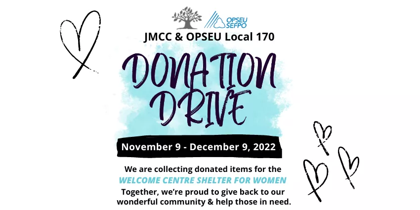 Donation drive by JMCC and OPSEU Local 170 from Nov 9 to Dec 9, 2022, for Welcome Centre Shelter for Women.