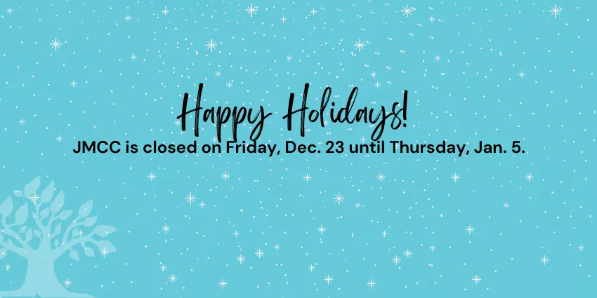 Holiday closure notice for JMCC from December 23 to January 5 with a festive snowflake background.