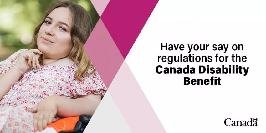 Woman sitting outdoors with text inviting input on Canada Disability Benefit regulations.