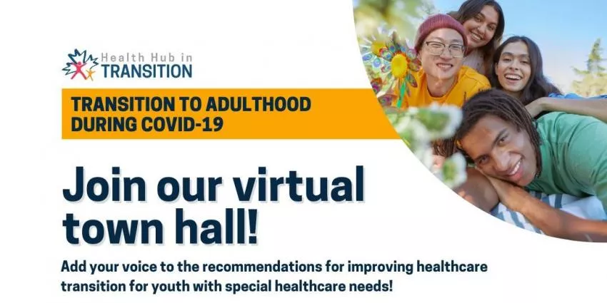 Invitation to virtual town hall on improving healthcare transition for youth with special needs during COVID-19.
