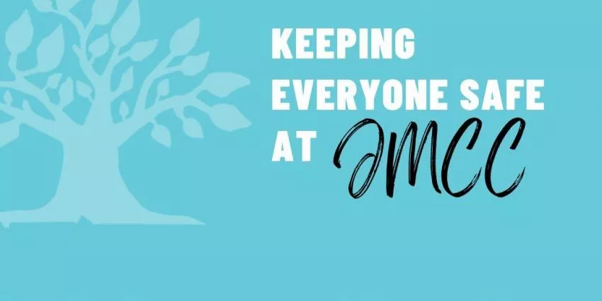 Light blue background with a subtle tree and text reading KEEPING EVERYONE SAFE AT JMCC