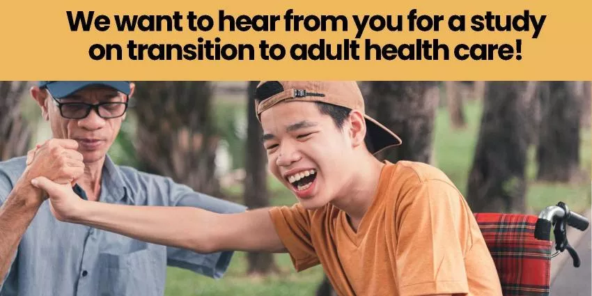 Call for study participation on transition to adult health care with young person in wheelchair.